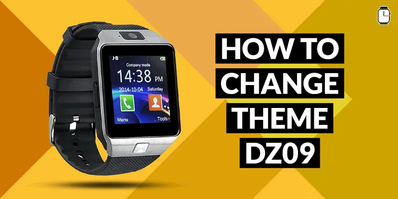 How to Change Theme on DZ09 Smartwatch