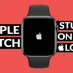 Apple Watch Stuck on Apple Logo? 7 Ways to Fix It!
