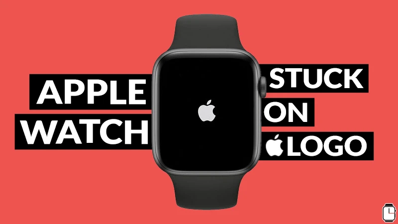 Apple Watch Stuck on Apple Logo