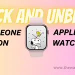How to Block and Unblock Someone on the Apple Watch