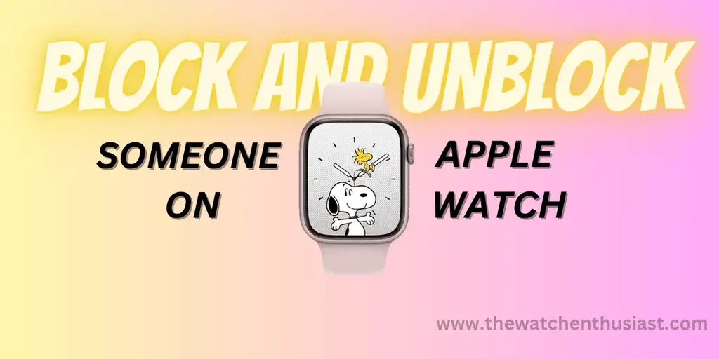 Block and Unblock on Apple Watch